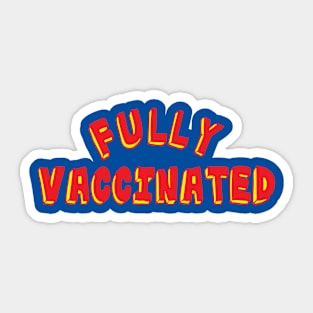 Fully Vaccinated Sticker